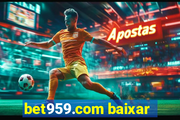 bet959.com baixar